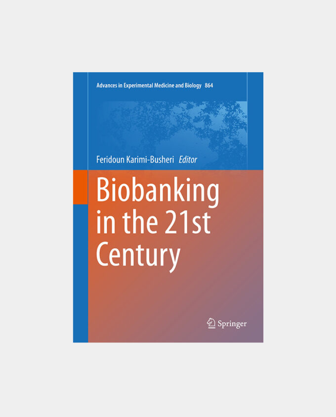 Biobanking in the 21st Century (Advances in Experimental Medicine and Biology 864)