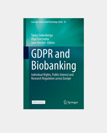 GDPR and Biobanking (Law, Governance and Technology Series 43)Slokenberga (Eds),