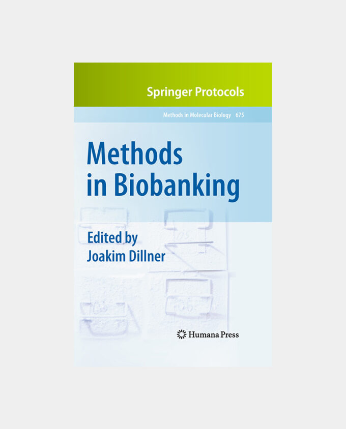 Methods in Biobanking (Methods in Molecular Biology 675), Dillner (Ed)